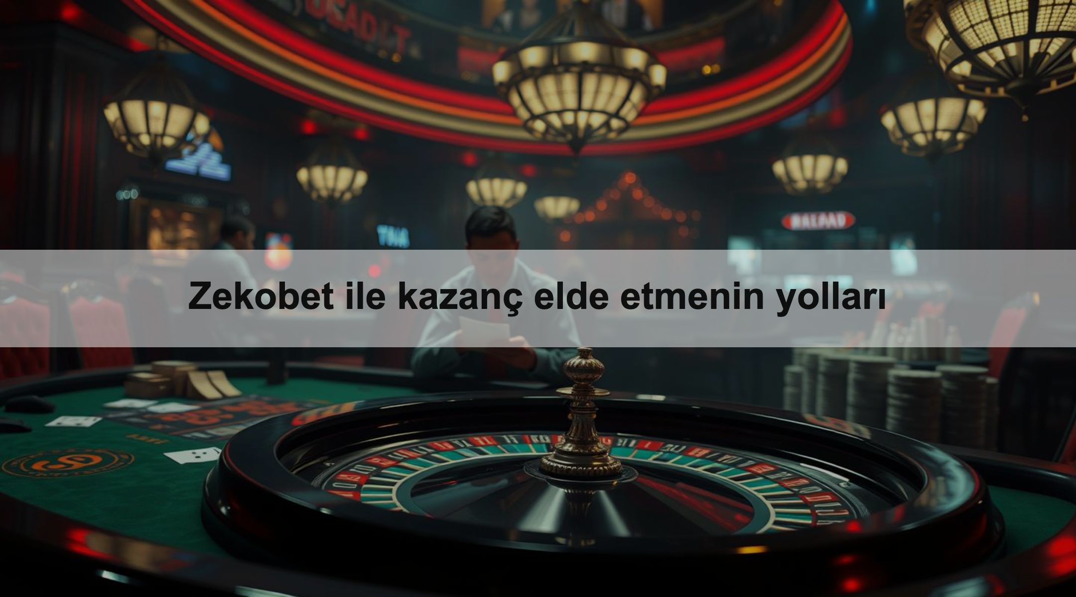 Zekobet ile kazanç elde etmenin yolları 1 Zekobet ile kazanç elde etmenin yolları